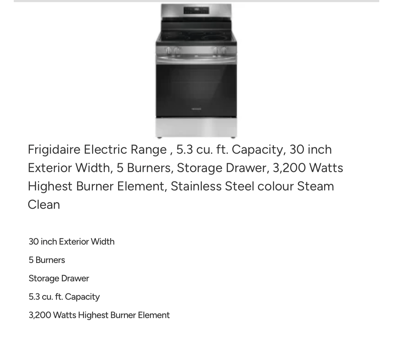 Frigidaire FCRE306CAS Range, Electric, 30 inch Exterior Width, 5 Burners, 5.3 cu. ft. Capacity, Storage Drawer, 1 Ovens, Stainless Steel