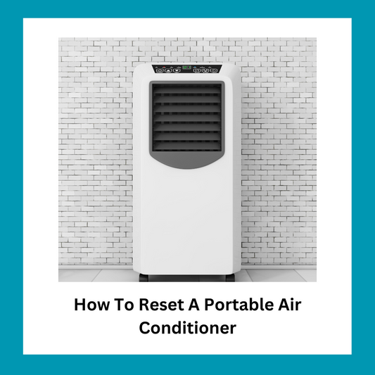 How to Reset an Air Conditioner: A Complete Guide