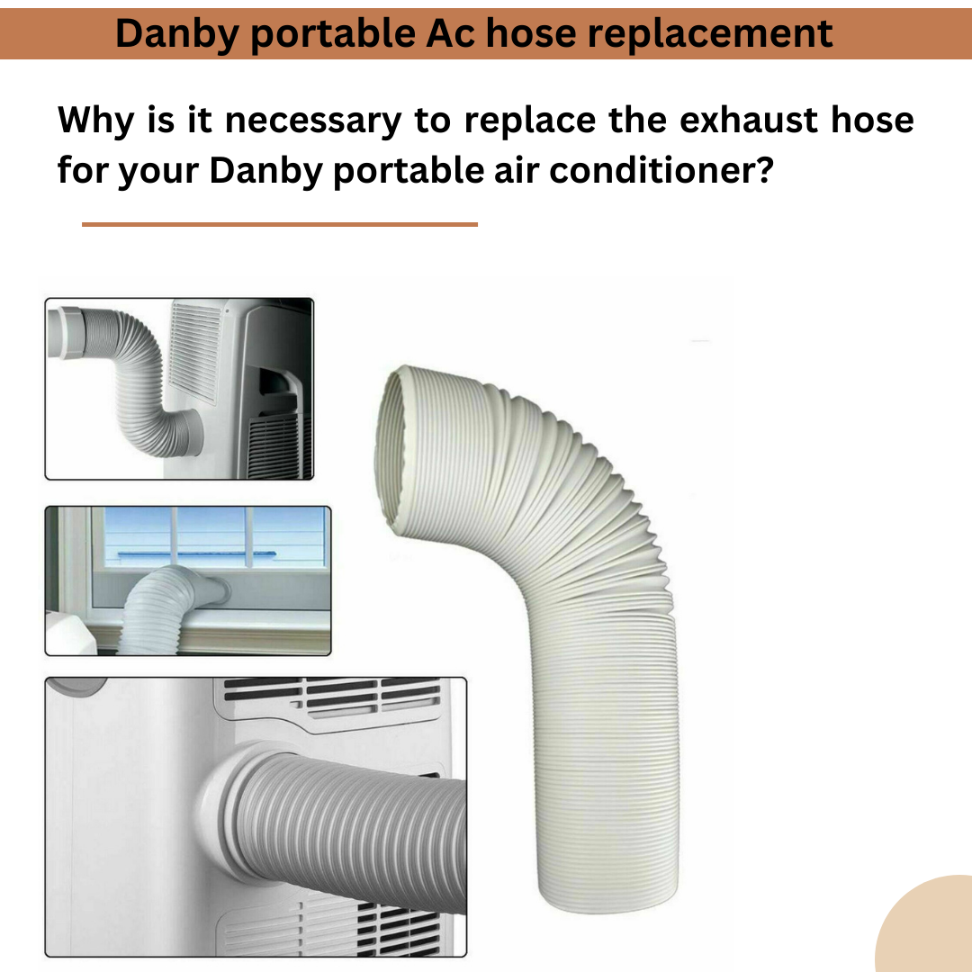 Danby portable AC hose replacement